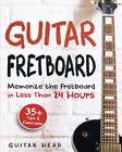 9781719064873 Createspace Independent Publishing Platform Guitar Fretboard Memorize The
