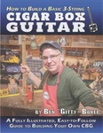 Ben Gitty Baker How To Build Basic 3-STRING Cigar Box Guitar (paperback). Fixed Price $25.25.