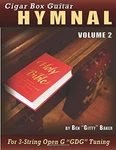 Cigar Box Guitar Hymnal Volume 2: 55 More Classic By Ben Gitty Baker &. Fixed Price $26.95.