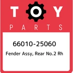 66010-25060 Toyota Fender Assy, Rear NO.2 Rh 6601025060, New Genuine Oem Part. Fixed Price $43.43.