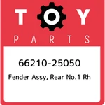 66210-25050 Toyota Fender Assy, Rear NO.1 Rh 6621025050, New Genuine Oem Part. Fixed Price $59.50.